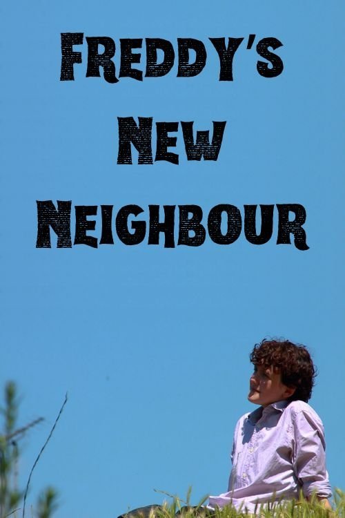 Freddy’s New Neighbour